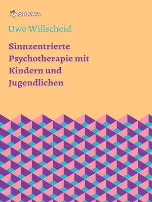 cover image of Sinnzentrierte Psychotherapie mit Kindern und Jugendlichen